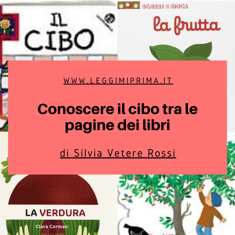 Read more about the article Conoscere il cibo attraverso i libri. Di Silvia Vetere Rossi