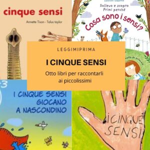 Read more about the article Otto libri per raccontare i cinque sensi ai piccolissimi.