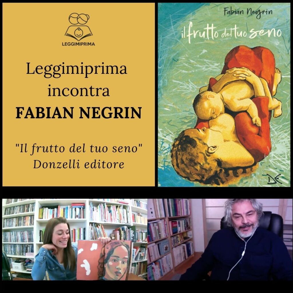 Leggimiprima incontra Fabian Negrin: “Il frutto del tuo seno”, Donzelli editore