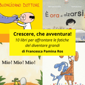 Read more about the article Crescere, che avventura! di Francesca Pamina Ros