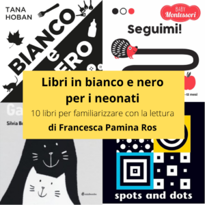 Read more about the article Libri in bianco e nero per i neonati. Di Francesca Pamina Ros