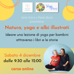 Read more about the article Natura, yoga e albi illustrati. Corso online. Con Irene Greco e Paola Bezzo