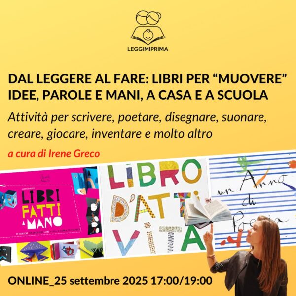 DAL LEGGERE AL FARE: LIBRI PER “MUOVERE” IDEE, PAROLE E MANI, A CASA E A SCUOLA