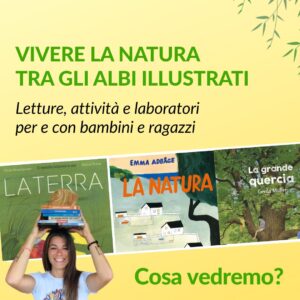 Albi illustrati e natura: idee per letture, pratiche e laboratori con bambini e ragazzi